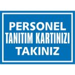 İzmir Serifgari Personel Tanıtım Kartınızı Takınız 2.6 mm PVC Uyarı Levhası 35 x 50 cm