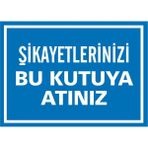 İzmir Serifgari Şikayetlerinizi Bu Kutuya Atınız 2.6 mm PVC Uyarı Levhası 35 x 50 cm