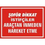 İzmir Serifgari Şoför Dikkat İstifçiler Araçtan İnmeden Hareket Etme Galvaniz Uyarı Levhası 17,5 x 25 cm
