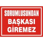 İzmir Serifgari Sorumlusundan Başkası Giremez 2.6 mm PVC Uyarı Levhası 17,5 x 25 cm