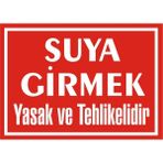 İzmir Serifgari Suya Girmek Yasak Ve Tehlikelidir Galvaniz Uyarı Levhası 25 x 35 cm