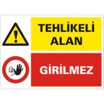 İzmir Serifgari Tehlikeli Alan / Girilmez 2.6 mm PVC Uyarı Levhası 25 x 35 cm