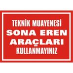İzmir Serifgari Teknik Muayenesi Sona Eren Araçları Kullanmayın Galvaniz Uyarı Levhası 25 x 35 cm