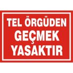 İzmir Serifgari Tel Örgüden Geçmek Yasaktır 2.6 mm PVC Uyarı Levhası 25 x 35 cm