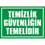 İzmir Serifgari Temizlik Güvenliğin Temelidir 2.6 mm PVC Uyarı Levhası 35 x 50 cm
