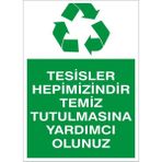 İzmir Serifgari Tesisler Hepimizindir Temiz Tutulmasına Yardımcı Olunuz 2.6 mm PVC Uyarı Levhası 35 x 50 cm