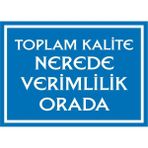 İzmir Serifgari Toplam Kalite Nerede Verimlilik Orada Galvaniz Uyarı Levhası 17,5 x 25 cm