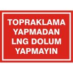 İzmir Serifgari Topraklama Yapmadan Lng Dolum Yapmayın Galvaniz Uyarı Levhası 17,5 x 25 cm
