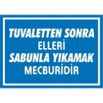 İzmir Serifgari Tuvaletten Sonra Elleri Sabunla Yıkamak Mecburidir 2.6 mm PVC Uyarı Levhası 35 x 50 cm