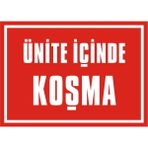 İzmir Serifgari Ünite İçinde Koşma Galvaniz Uyarı Levhası 17,5 x 25 cm