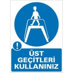 İzmir Serifgari Üst Geçitleri Kullanınız Galvaniz Uyarı Levhası 25 x 35 cm