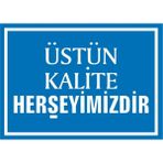 İzmir Serifgari Üstün Kalite Herşeyimizdir Galvaniz Uyarı Levhası 35 x 50 cm