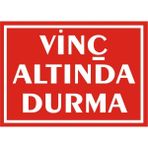 İzmir Serifgari Vinç Altında Durma Galvaniz Uyarı Levhası 17,5 x 25 cm