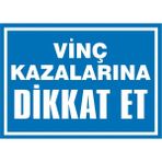 İzmir Serifgari Vinç Kazalarına Dikkat Et Galvaniz Uyarı Levhası 25 x 35 cm