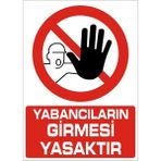 İzmir Serifgari Yabancıların Girmesi Yasaktır 2.6 mm PVC Uyarı Levhası 17,5 x 25 cm