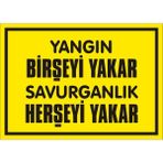 İzmir Serifgari Yangın Birşeyi Yakar Savurganlık Herşeyi Yakar 2.6 mm PVC Uyarı Levhası 25 x 35 cm