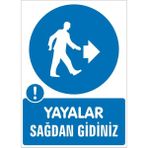 İzmir Serifgari Yayalar Sağdan Gidiniz Galvaniz Uyarı Levhası 35 x 50 cm