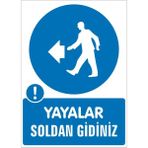 İzmir Serifgari Yayalar Soldan Gidiniz 2.6 mm PVC Uyarı Levhası 17,5 x 25 cm