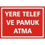 İzmir Serifgari Yere Telef Ve Pamuk Atma Galvaniz Uyarı Levhası 25 x 35 cm