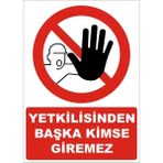 İzmir Serifgari Yetkilisinden Başka Kimse Giremez (Görsel) Galvaniz Uyarı Levhası 17,5 x 25 cm