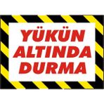 İzmir Serifgari Yükün Altında Durma Galvaniz Uyarı Levhası 25 x 35 cm