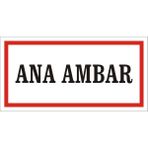 İzmir Serigrafi Ana Ambar 2.6 mm PVC Uyarı Levhası 17 x 35 cm