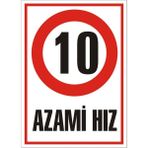 İzmir Serigrafi Azami Hız 10 Galvaniz Uyarı Levhası 25 x 35 cm