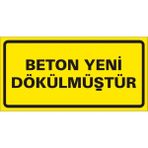 İzmir Serigrafi Beton Yeni Dökülmüştür 2.6 mm PVC Uyarı Levhası 17 x 35 cm