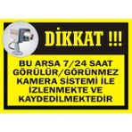 İzmir Serigrafi Bu Arsa 7/24 Saat Görülür/Görünmez Kamera Sistemi İle İzlenmekte ve Kaydedilmektedir Galvaniz Uyarı Levhası 25 x 35 cm