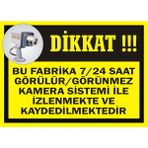 İzmir Serigrafi Bu Fabrika 7/24 Saat Görülür/Görünmez Kamera Sistemi İle İzlenmekte ve Kaydedilmektedir Galvaniz Uyarı Levhası 17,5 x 25 cm