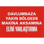 İzmir Serigrafi Davlumbaza Yakın Bölgede Makina Aksamına Elini Yaklaştırma 2.6 mm PVC Uyarı Levhası 35 x 50 cm