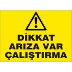 İzmir Serigrafi Dikkat Arıza Var Çalıştırma 2.6 mm PVC Uyarı Levhası 17,5 x 25 cm