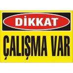 İzmir Serigrafi Dikkat Çalışma Var Galvaniz Uyarı Levhası 25 x 35 cm