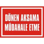 İzmir Serigrafi Dönen Aksama Müdahele Etme Galvaniz Uyarı Levhası 17,5 x 25 cm