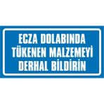 İzmir Serigrafi Ecza Dolabında Tükenen Malzemeyi Derhal Bildirin 2.6 mm PVC Uyarı Levhası 17 x 35 cm