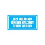 İzmir Serigrafi Ecza Dolabında Tükenen Malzemeyi Derhal Bildirin (Kendinden Yapışkanlı Etiket) 17 x 35 cm