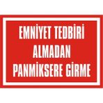 İzmir Serigrafi Emniyet Tedbiri Almadan Panmiksere Girme Galvaniz Uyarı Levhası 17,5 x 25 cm