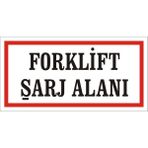 İzmir Serigrafi Forklift Şarj Alanı 2.6 mm PVC Uyarı Levhası 17 x 35 cm