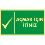 İzmir Serigrafi Fotolümen Açmak Için Itiniz 2.6 mm PVC Uyarı Levhası 15 x 30 cm