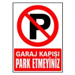 İzmir Serigrafi Garaj Kapısı Park Etmeyiniz Galvaniz Uyarı Levhası 25 X 35 Cm