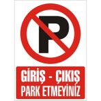 İzmir Serigrafi Giriş-Çıkış Park Etmeyiniz 2.6 mm PVC Uyarı Levhası 17,5 x 25 cm