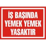İzmir Serigrafi İş Başında Yemek Yemek Yasaktır Galvaniz Uyarı Levhası 17,5 x 25 cm