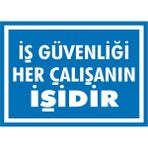 İzmir Serigrafi İş Güvenliği Her Çalışanın İşidir Galvaniz Uyarı Levhası 17,5 x 25 cm