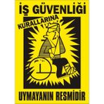 İzmir Serigrafi İş Güvenliği Kurallarına Uymayanın Resmidir Galvaniz Uyarı Levhası 35 x 50 cm