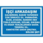 İzmir Serigrafi İşçi Arkadaşım. 2.6 mm PVC Uyarı Levhası 25 x 35 cm