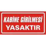 İzmir Serigrafi Kabine Girilmesi Yasaktır 2.6 mm PVC Uyarı Levhası 17 x 35 cm