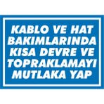 İzmir Serigrafi Kablo ve Hat Bakımlarında Kısa Devre ve Topraklamayı Mutlaka Yap 2.6 mm PVC Uyarı Levhası 17,5 x 25 cm