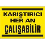 İzmir Serigrafi Karıştırıcı Heran Çalışabilir Galvaniz Uyarı Levhası 17,5 x 25 cm