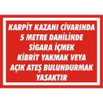 İzmir Serigrafi Karpit Kazanı Civarında 5 Metre Dahilinde Sigara İçmek Kibrit Yakmak veya Açık Ateş Bulundurmak Yasaktır 2.6 mm PVC Uyarı Levhası 35 x 50 cm