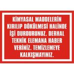 İzmir Serigrafi Kimyasal Maddelerin Kırılıp Dökülmesi Halinde İşi Durdurunuz 2.6 mm PVC Uyarı Levhası 35 x 50 cm